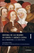 Historia De Las Mujeres En España Y America Latina I: De La Prehi Storia A La Edad Media
