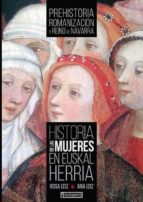 Historia De Las Mujeres En Euskal Herria Tomo I