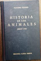 Historia De Los Animales. Libros I-viii. Introducción, Traducción Y Notas Por José María Díaz-regañón López