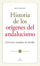 Historia De Los Orígenes Del Andalucismo