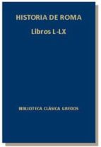 Historia De Roma. Libros L-lx PDF