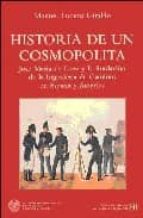 Historia De Un Cosmopolita: Jose Maria De Lanza Y La Fundacion De La Ingenieria De Caminos En España Y America