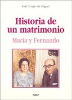 Historia De Un Matrimonio : Maria Y Fernando