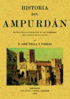 Historia Del Ampurdan: Estudio De La Civilizacion En Las Comarcas Del Norte De Cataluña