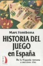 Historia Del Juego En España: De La Hispania Romana A Nuestros Di As
