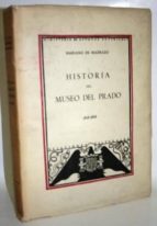 Historia Del Museo Del Prado. 1818-1868 PDF