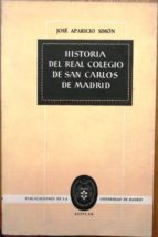 Historia Del Real Colegio De San Carlos De Madrid