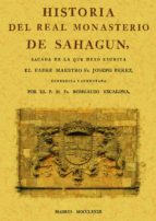 Historia Del Real Monasterio De Sahagun