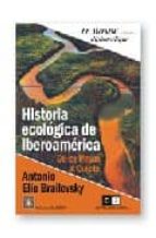 Historia Ecologica De Iberoamerica: De Los Mayas Al Quijote