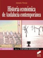 Historia Economica De Andalucia Contemporanea