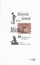 Historia General De La Musica.: Del Clasicismo Al Siglo Xx PDF