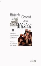Historia General De La Musica. T.2. Desde El Renacimiento Al Barr Oco