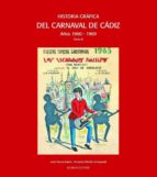 Historia Grafica Del Carnaval De Cadiz: Años 1960-1969