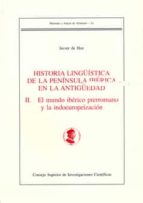 Historia Linguistica De La Peninsula Iberica En La Antiguedad. Ii El Mundo Iberico Prerromano Y La Indoeuropeizacion