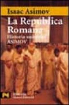Historia Universal Asimov : La Republica Romana PDF