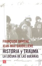 Historia Y Trauma. La Locura De Las Guerras PDF