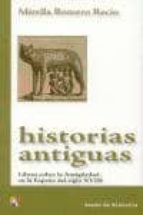 Historias Antiguas: Libros Sobre La Antiguedad En La España Del S Iglo Xviii