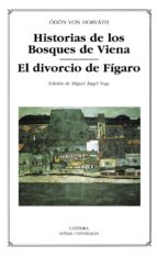 Historias De Los Bosques De Viena; El Divorcio De Figaro