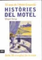 Histories Del Motel. 50 Anys De L Hotel Emporda, Amb 50 Receptes De La Casa PDF