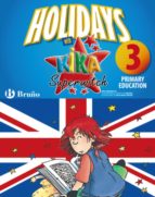 Holidays With Kika 3 Primary: Vacaciones Con Ingles