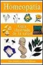 Homeopatia: Guia Ilustrada De La Salud