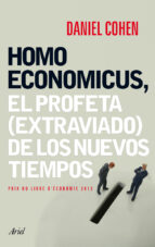 Homo Economicus: El Profeta De Los Nuevos Tiempos PDF