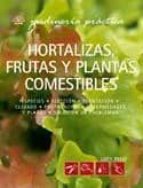 Hortalizas, Frutas Y Plantas Comestibles