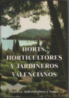 Horts, Horticultores Y Jardineros Valencianos