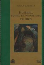 Husserl, Sobre El Problema De Dios