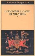I Centomila Canti Di Milarepa. Vol. 1