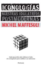 Iconologias: Nuevas Idolatrias Postmodernas PDF