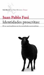 Identidades Proscritas: El No Nacionalismo En Las Sociedades Naci Onalistas PDF
