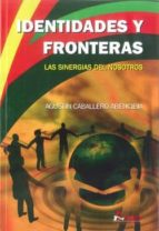 Identidades Y Fronteras: Las Sinergias Del Nosotros