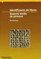 Identificacio De Fibres: Suports Textils De Pintures. Metodologia PDF