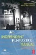 Ifp/los Angeles Independent Filmmaker's Manual