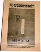 Ii Congreso Español De Prensa Técnica, Celebrado En Barcelona Los Días 18 Y 19 De Mayo De 1978. Memoria