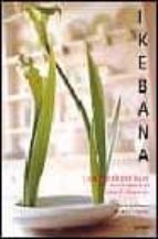 Ikebana: Un Nuevo Enfoque De Los Arreglos Florales Japoneses PDF