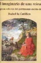 Imaginario De Una Reina: Isabel La Catolica