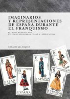 Imaginarios Y Representaciones De España Durante El Franquismo PDF