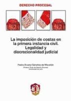 Imposicion De Costas En La Primera Instancia Civil Legalidadd Y D Iscrecionalidad Judicial