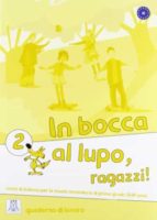 In Bocca Al Lupo, Ragazzi! 2