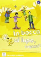 In Bocca Al Lupo, Ragazzi! 2 PDF