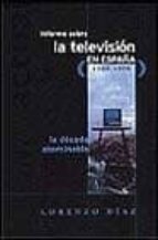 Informe Sobre La Television En España : La Decada Abom Inable PDF