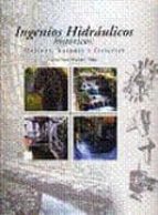 Ingenios Hidraulicos Historicos: Molinos, Batanes Y Ferrerias
