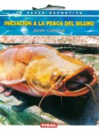 Iniciacion A La Pesca Del Siluro