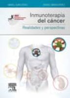 Inmunoterapia Del Cancer: Realidades Y Perspectivas