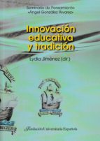 Innovacion Educativa Y Tradición