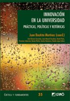 Innovacion En La Universidad: Practicas Politicas Y Retoricas PDF