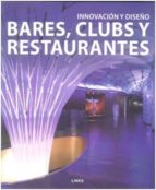 Innovacion Y Diseño Bares, Clubs Y Restaurantes PDF