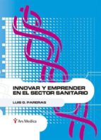 Innovar Y Emprender En El Sector Sanitario PDF